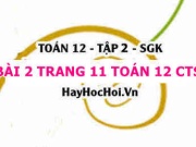 Bài 2 trang 11 Toán 12 tập 2 Chân trời sáng tạo